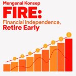 lustrasi konsep FIRE, kebebasan finansial dan pensiun dini dengan simbol uang, grafik investasi, serta seseorang menikmati waktu santai.
